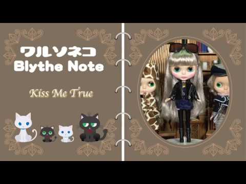092 ネオブライス キスミートゥルー Neo Blythe Kiss Me True - YouTube