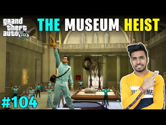 THE STATUE HEIST FROM LOS SANTOS MUSEUM | GTA V GAMEPLAY #104