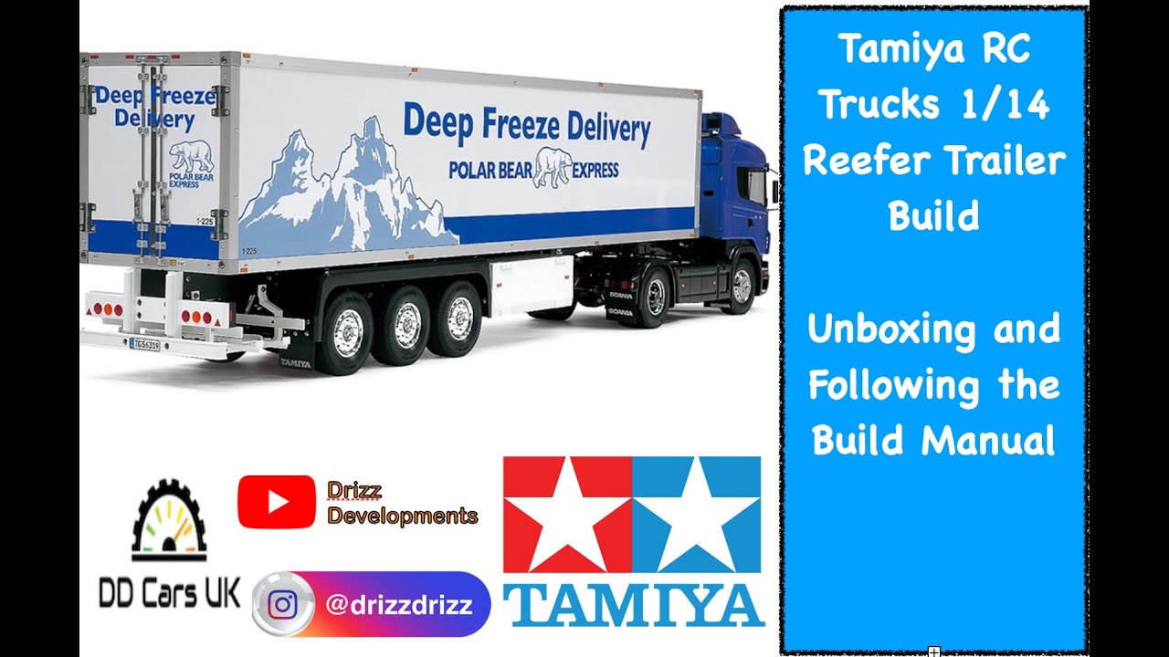 Tamiya RC Trucks 1/14 1:14 Unboxing and Building the Reefer
