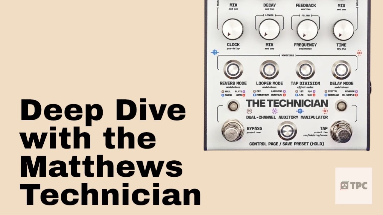 Getting Technical with the Matthews Technician Delay/Reverb/Looper