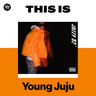 Young Juju | Spotify